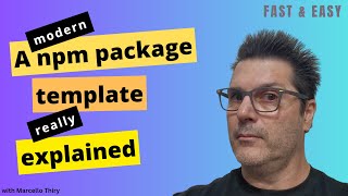A modern npm package template really explained