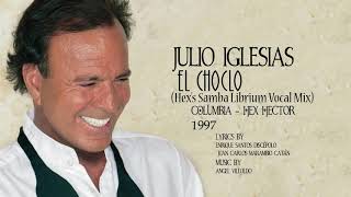 Julio Iglesias -  El Choclo (Hex's  Samba librium Vocal Mix) Official   1997