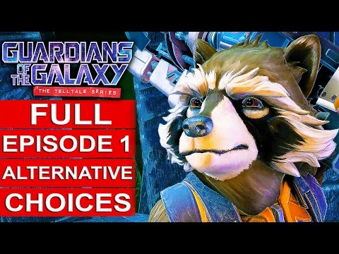 GUARDIANS OF THE GALAXY Telltale Episode 1 Alternative Choices Gameplay Walkthrough Part 1 FULL GAME