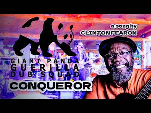 GIANT PANDA Guerilla Dub Squad // Conqueror by Clinton Fearon | LHF Aug 19, 2021