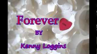 Forever by Kenny Loggins with lyrics