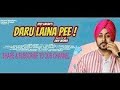 DARU LENA PEE Official Video Deep Karan