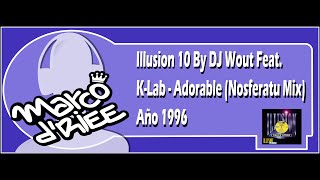 Illusion 10 By DJ Wout Feat.  K-Lab - Adorable (Nosferatu Mix) - 1996