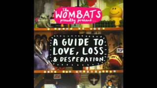 The Wombats Tales Of Girls, Boys And Marsupials/Kill The Director Track 1&2