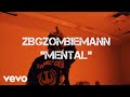 ZBGzombieMann Mental Official Music Video
