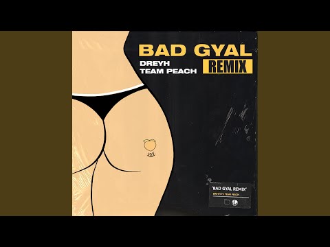 Bad Gyal (Remix)