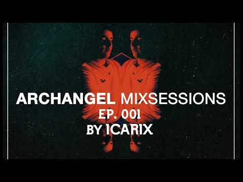 ARCHANGEL MIX SESSION BY ICARIX EP.01