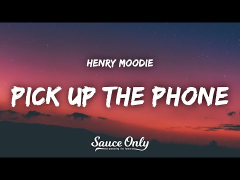 Henry Moodie - pick up the phone (Lyrics)