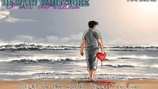 Dewain Whitmore -  I'm A Liar [Lyrics]