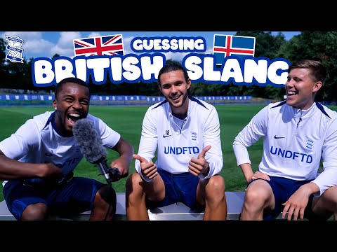 Guessing British slang with Willum, Alfons & Ethan 🇬🇧🇮🇸 | Birmingham City Football Club