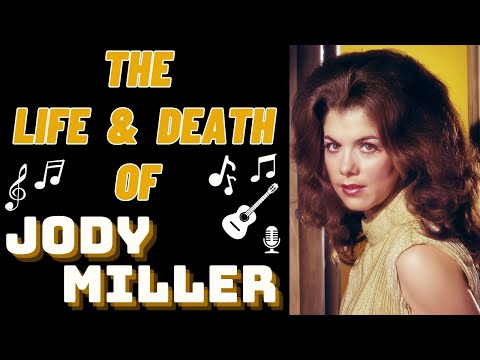 The Life & Death of JODY MILLER
