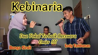 Download lagu Kebinaria Cover Bunga sirait Lody Tambunan @ZoanTranspose mp3