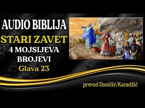 4 Mojsijeva 23 glava - Brojevi - Audio Biblija - Valak želi prokleti Izrailj