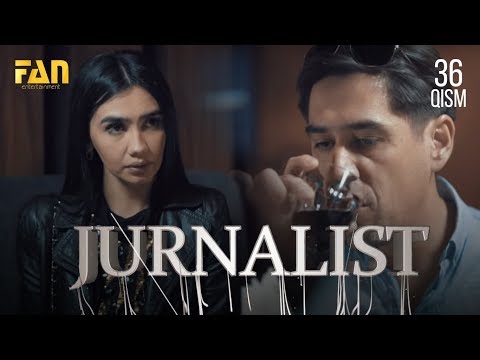Журналист Сериали - 36 қисм | Jurnalist Seriali - 36 qism