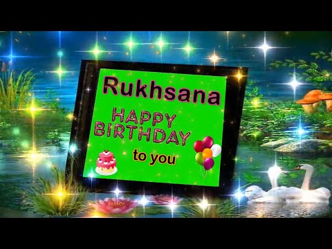 Rukhsana Happy Birthday to you | Rukhsana Birthday best wishes