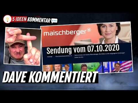 Maischberger vom 07.10.2020 LIVE Kommentar von Dave
