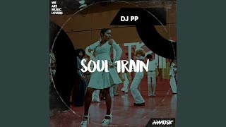 Dj Pp - Soul Train (Original Mix) video