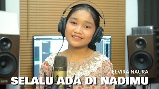 Download lagu Selalu Ada Di Nadimu (Ost. Jumbo) | Cover By Elvira Naura mp3