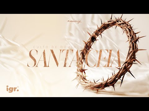 Culto de Domingo -  Santa Ceia - IGR. - 14/12/2025