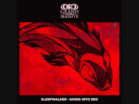 GRAND MASSIVE - Sleepwalker (featuring John Lancaster from CHUM)