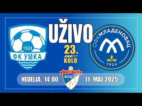 UMKA - OFK MLADENOVAC, UŽIVO (Nedelja, 11. maj, 14.00)