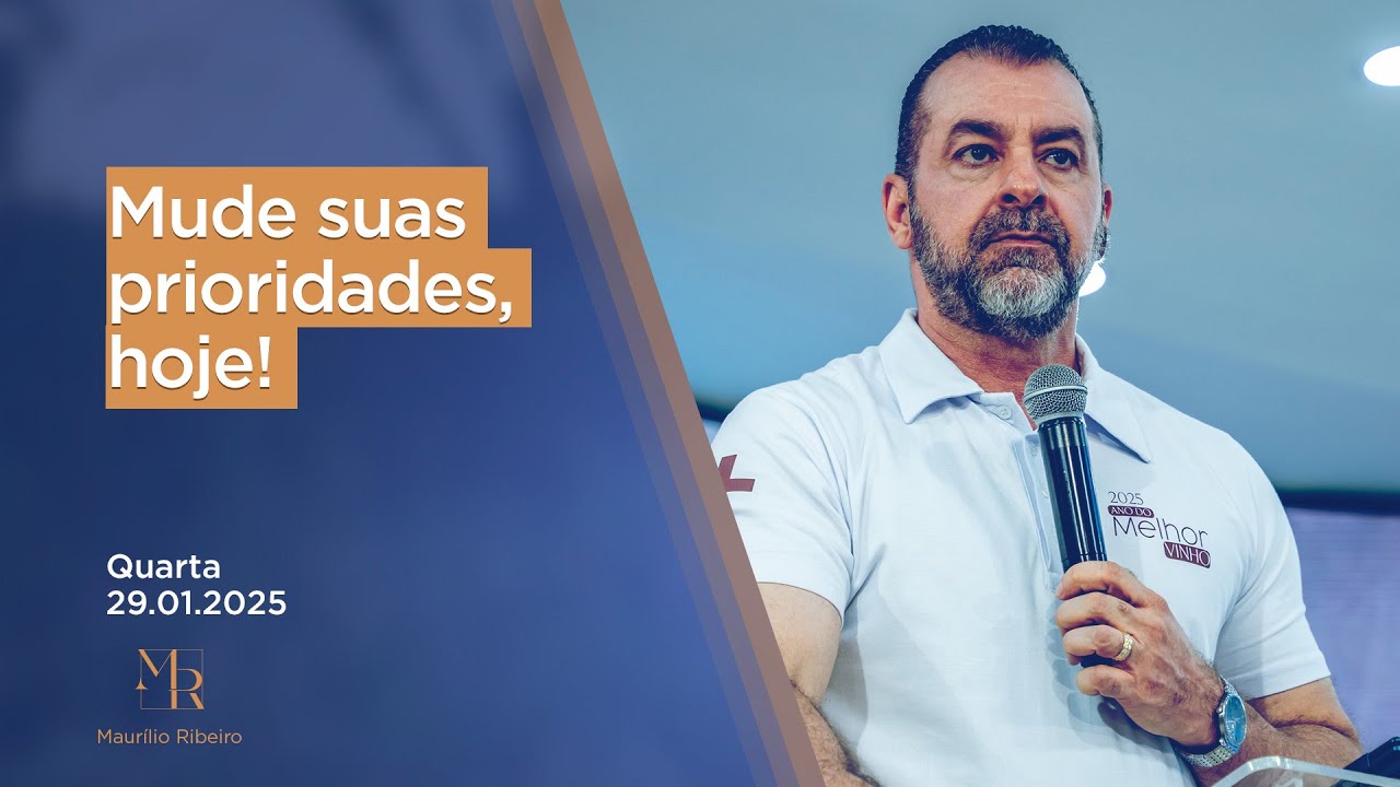 Mude suas prioridades, hoje! - 29.01.2025