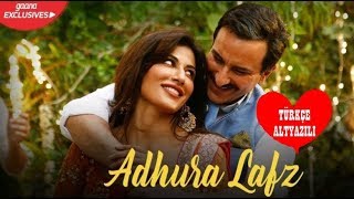 Adhura Lafz - Türkçe Altyazılı| Rahat Fateh Ali Khan, Saif Ali Khan | Baazaar