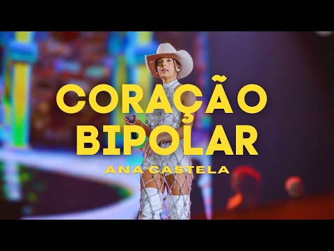 Coração Bipolar - Ana Castela (Letra)