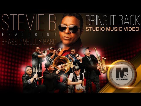 Stevie B Feat Brassil Melody Band - Bring it Back  (Map Style Version)