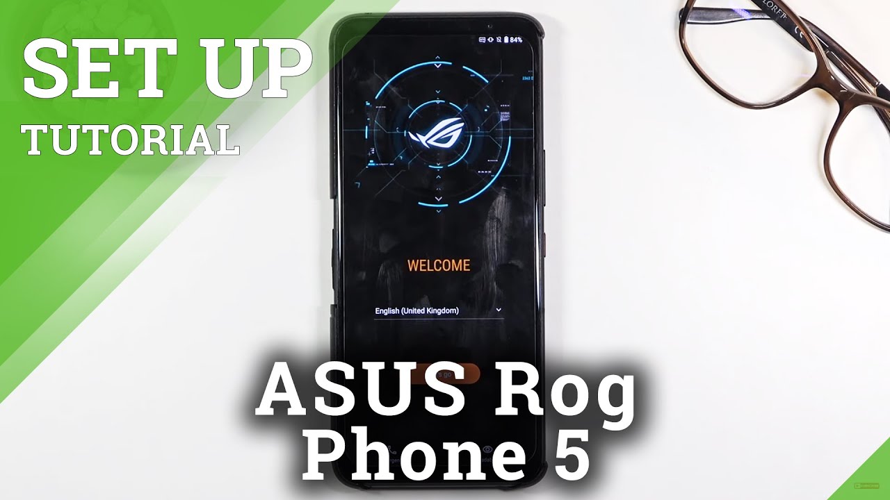 Initial Set Up ASUS ROG Phone 5 – Activation & Configuration