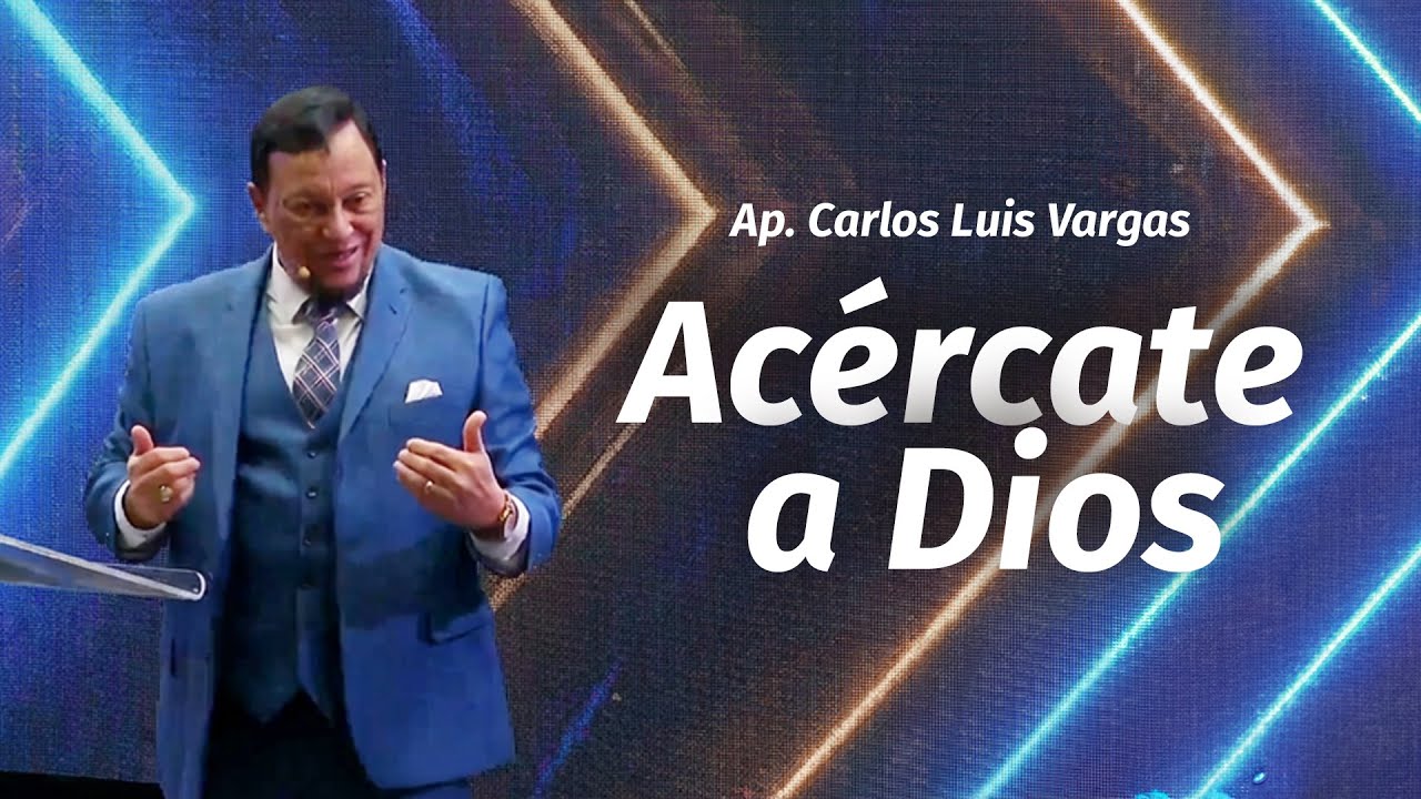 Draw closer to God | Apostle Carlos Luis Vargas