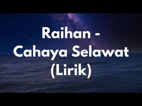 Raihan Cahaya Selawat Lirik