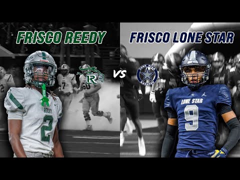 Frisco Reedy vs #2 Frisco Lone Star 5A DI FRISCO DISTRICT CHAMPIONSHIP GAME SLUGFEST #txhsfb