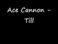Ace Cannon - Till