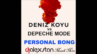 Download lagu Deniz Koyu vs Depeche Mode - Personal Bong (Alex Stan Mash Mix) mp3