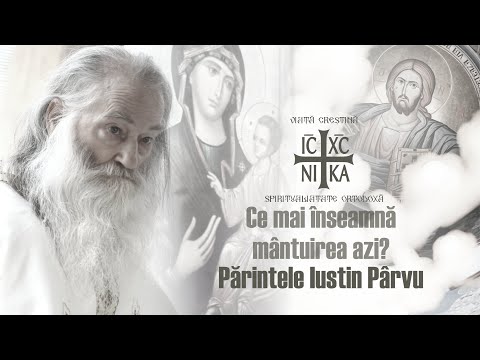 Părintele Iustin Pârvu - Ce mai înseamnă mântuirea azi? Viata veșnică și lupta sufletului românesc!