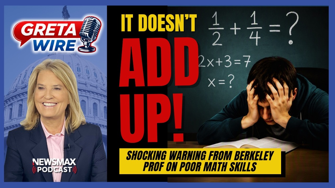 America’s Math Crisis: Why Top Universities Are Being Forced to Lower the Bar | Greta Wire