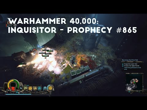 Burning Out The Rot | Let's Play Warhammer 40,000: Inquisitor - Prophecy #865