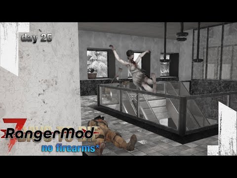 ★ The zombie-launching spear - ep 25 day 25 - 7 Days to Die alpha 20 RangerMod no firearms*