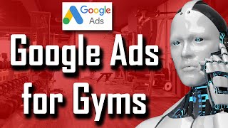 Google Ads for Gyms - Sell More Memberships - Get More Profit