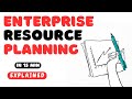 Enterprise Resource Planning ERP In 15 Minutes