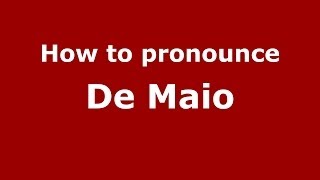 How to pronounce De Maio