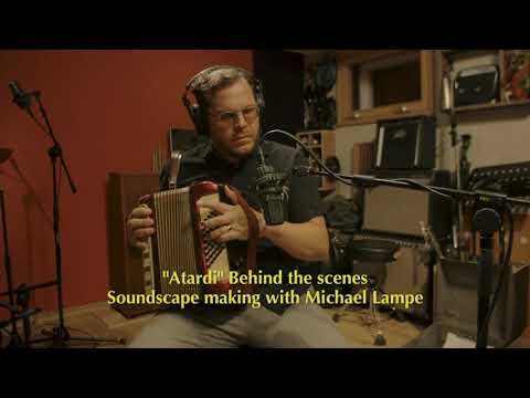 "Atardi" Soundscape behind the scenes with Michael Lampe