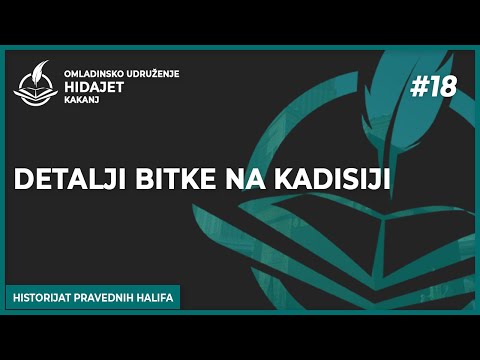 18 Detalji bitke na Kadisiji - dr. Zijad Ljakić