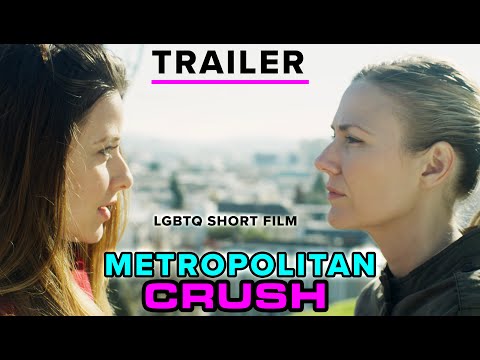 Metropolitan Crush - TRAILER for 15 minute short film