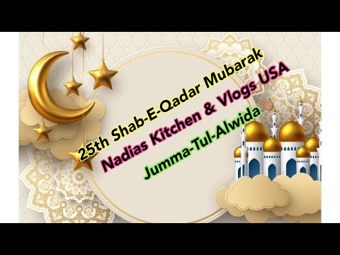 25 Shab-E-Qadar Mubarak | Last Jumma Of Ramadan | Jumma - Tul - Alwida | Ramadan 2021