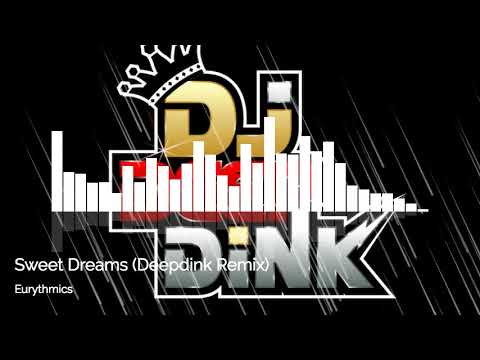 Eurythmics - Sweet Dreams (Deepdink Remix)