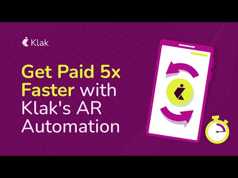 Get Paid 5x Faster with Klak's Accounts Receivable Automation Solution