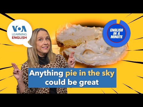 English in a Minute: Pie in the Sky