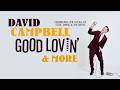 David Campbell // Good Lovin' & More